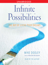 Infinite Possibilities (MP3): The Art of Living your Dreams